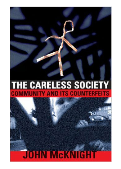 The Careless Society: Community and Its Counterfeits cover