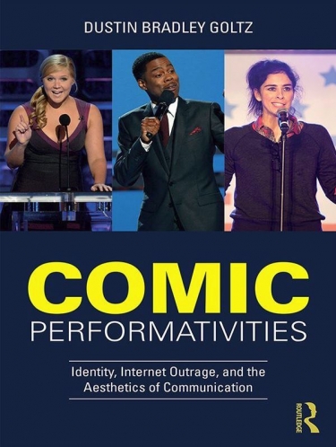 Comic Performativities: Identity, Internet Outrage and the Aesthetics of Communication