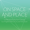 DePaul Art Museum showcases international art exhibition ‘On Space and Place’