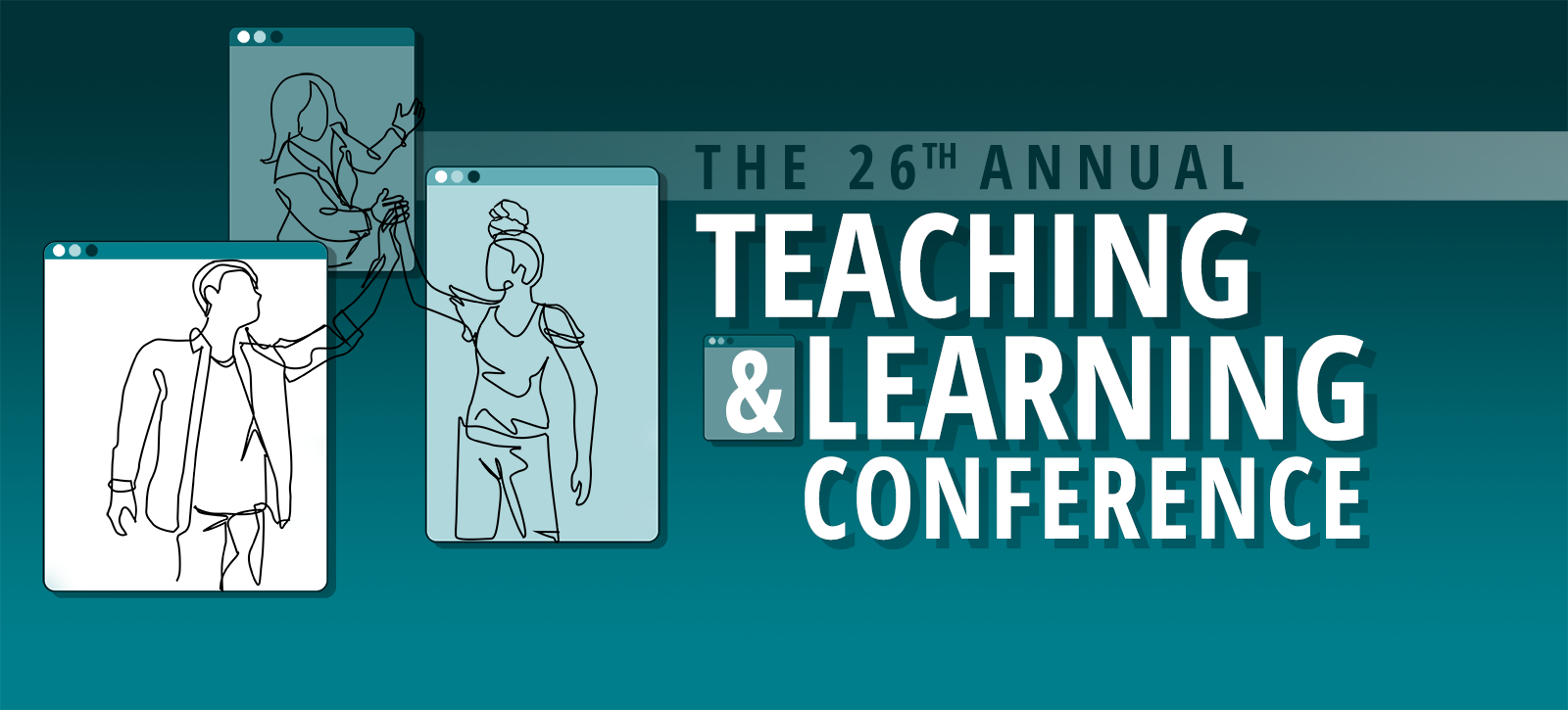 The 26th Annual Teaching and Learning Conference