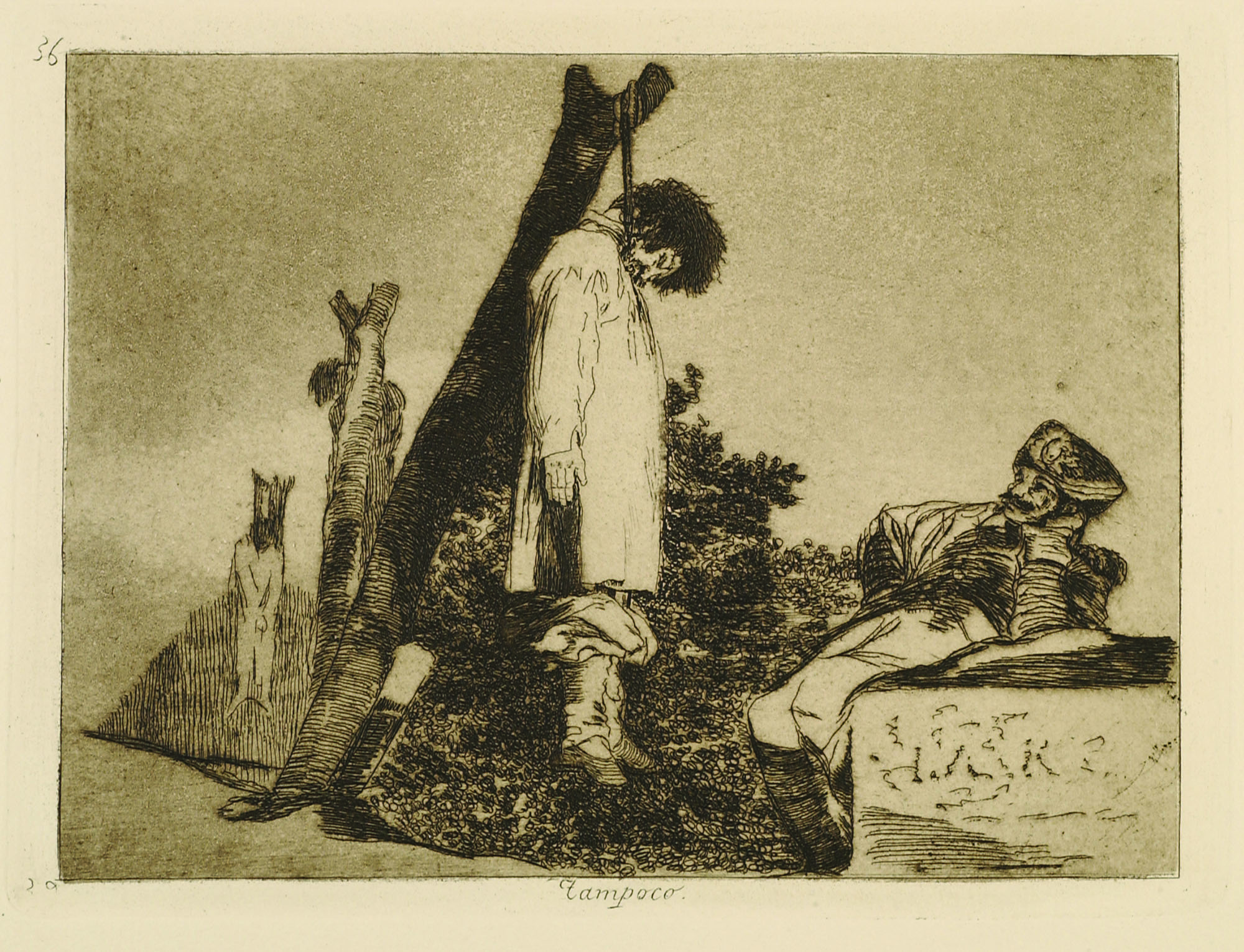 Francisco de Goya y Lucientes, Tampoco (Not [in this case] either), from the series “The Disasters of War,”  ca. 1820 (1863 1st ed.). Sixth edition printed in the Calcografía nacional for the Royal Academy of San Fernando in 1930. Etching, burnished aquatint, and drypoint on laid Arches paper. Courtesy of the Grinnell College Art Collection, Gift of Helena Percas de Ponseti and Ignacio V. Ponseti.