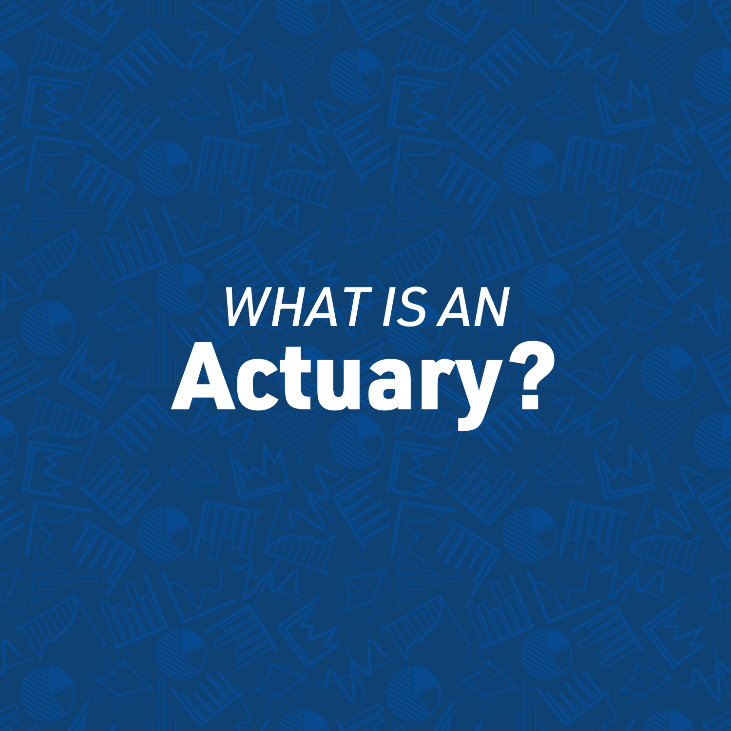 What is an Actuary