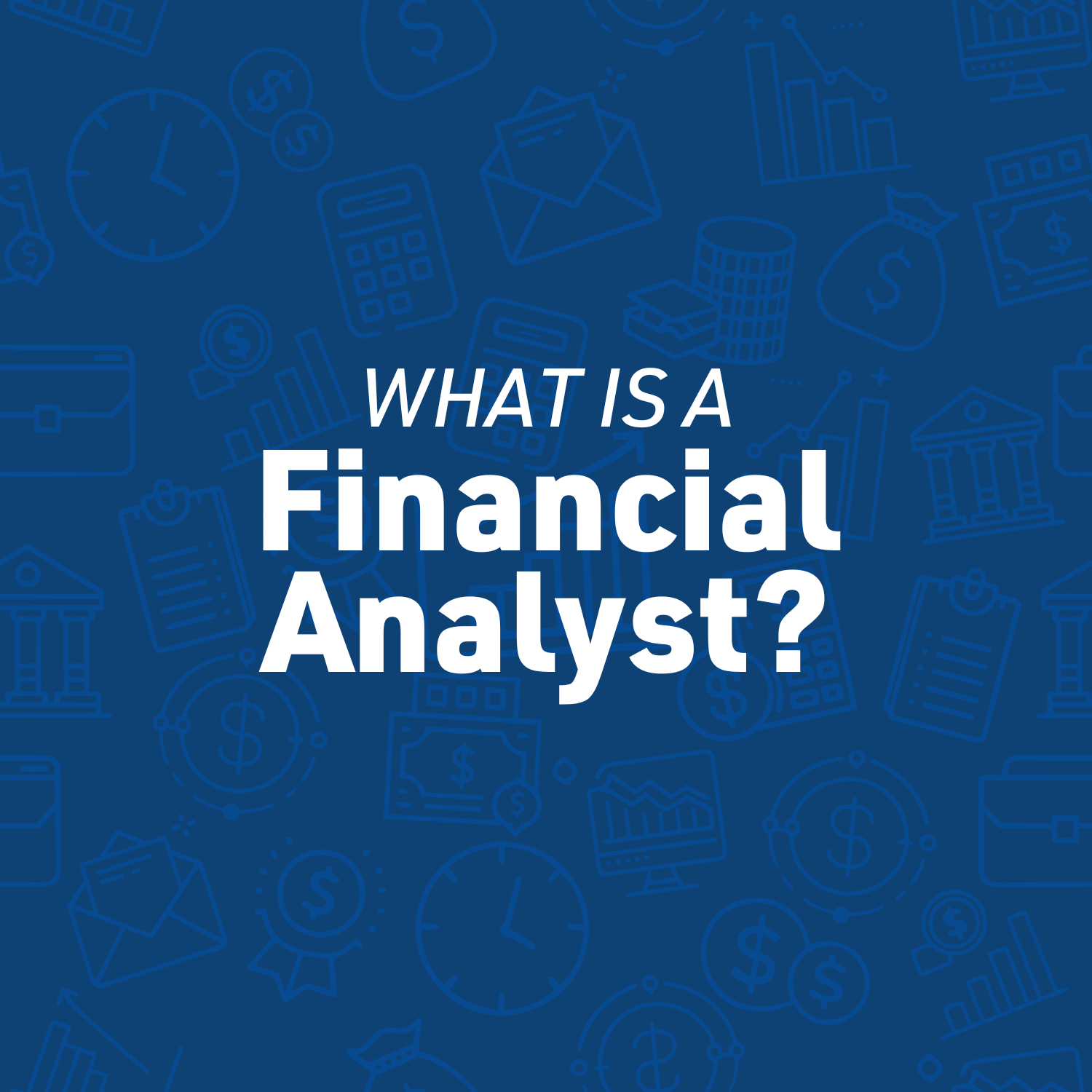 What is a Financial Analyst