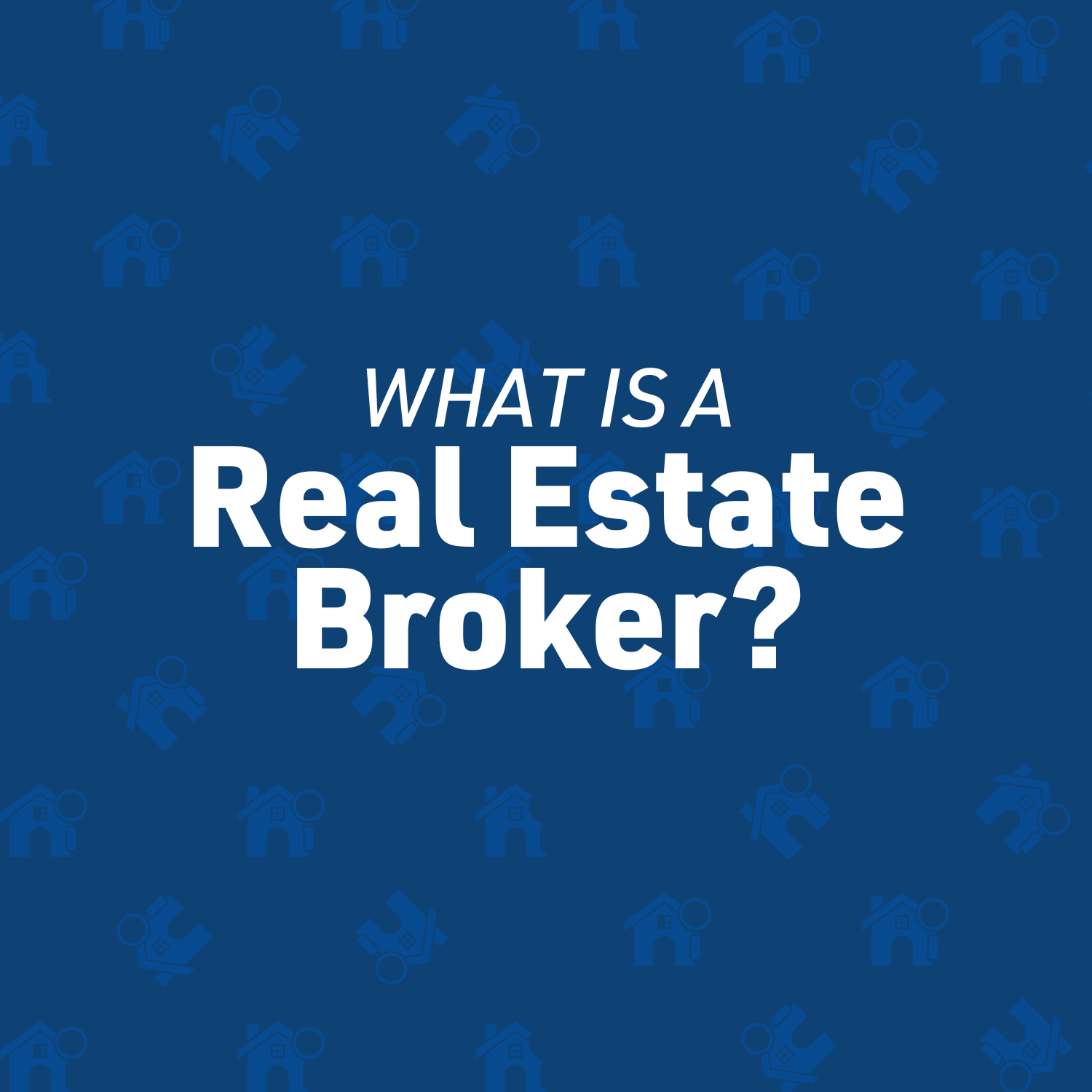 What is a Real Estate Broker