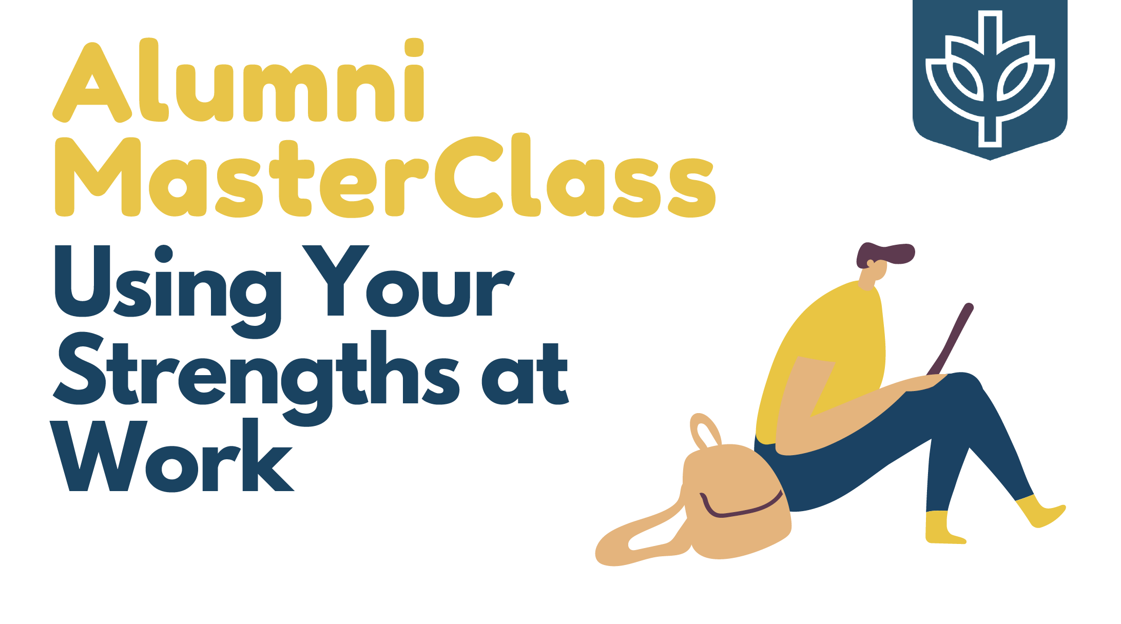 Alumni MasterClass: Using Your Strengths at Work