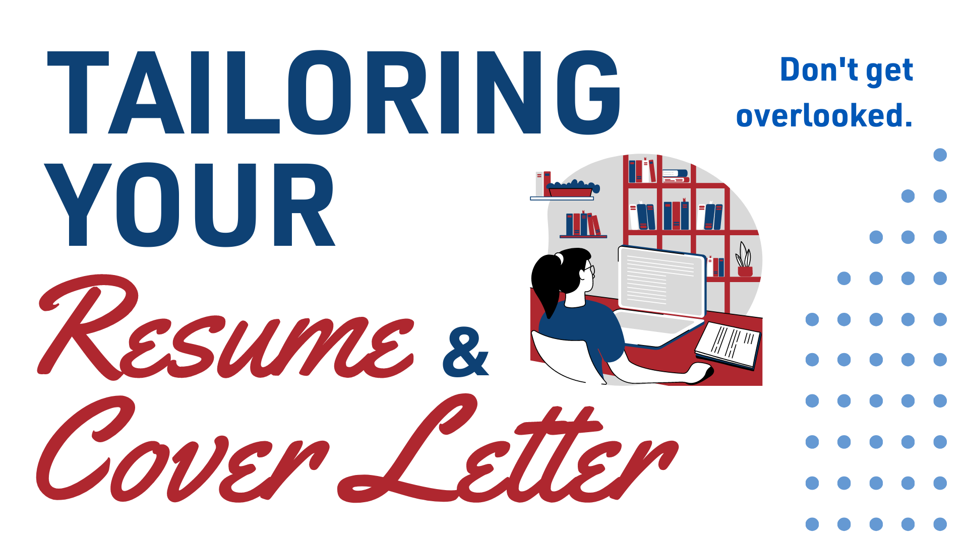 Tailoring your resume and cover letter