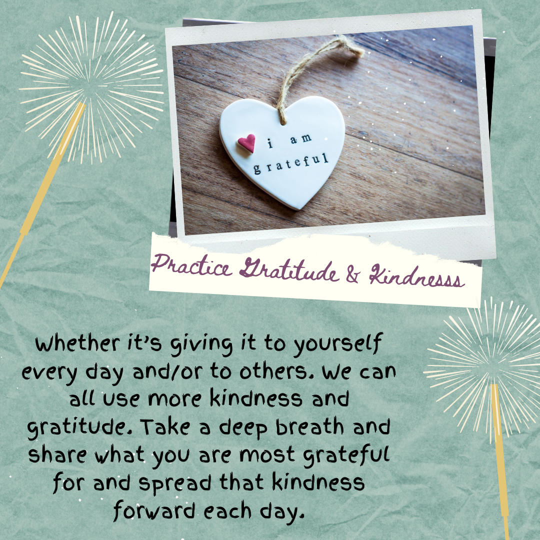 Practice gratitude and kindness
