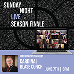 Sunday Night Live with Cardinal Blase Cupich